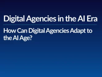 Digital Agencies in the AI Era