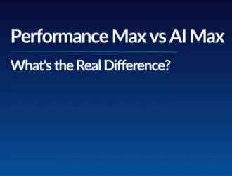 Performance Max vs AI Max
